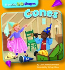 Cones (Everyday 3-D Shapes)