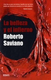 La belleza y el infierno/ The Beauty and Hell (Spanish Edition)