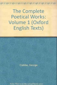 The Complete Poetical Works: Volume 1 (Oxford English Texts)