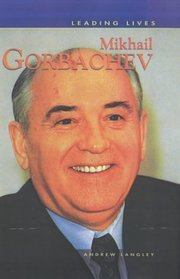 Mikail Gorbachev (Leading Lives)