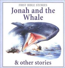 Jonah and the Whale & Other Stories (First Bible Stories)