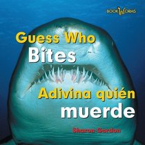 Guess Who Bites/ Adivina quien muerde (Guess Who/ Adivina Quien: Bookworms)