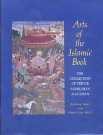 Arts of the Islamic Book: The Collection of Prince Sadruddin Aga Khan