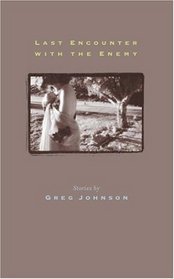 Last Encounter with the Enemy (Johns Hopkins: Poetry and Fiction)
