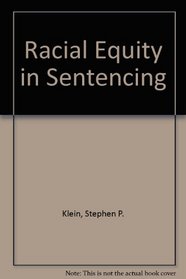 Racial Equity in Sentencing (R-3599)