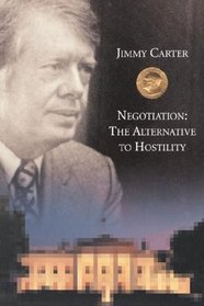 Negotiation: The Alternative to Hostility (The Carl Vinson Memorial Lecture Series)