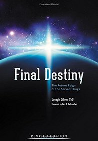 Final Destiny: The Future Reign of the Servant Kings Revised Edition