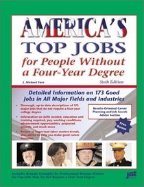 America's Top Jobs for People Without a Four-Year Degree: Detailed Information on 190 Good Jobs in All Major Fields and Industries (America's Top 101 Jobs for People Without a Four-Year Degree)