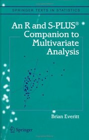 An R and S-Plus Companion to Multivariate Analysis (Springer Texts in Statistics)