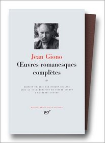 Giono : Oeuvres romanesques compltes, tome 4