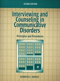 Interviewing and Counseling in Communicative Disorders: Principles and Procedures (2nd Edition)