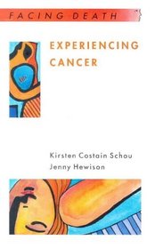 Experiencing Cancer: Quality of Life in Treatment (Facing Death)