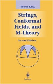 Strings, Conformal Fields, and M-Theory (Graduate Texts in Contemporary Physics)