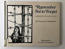 Remember Not to Forget: A Memory of the Holocaust