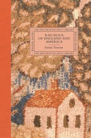 Rag Rugs of England and America (The Decorative Arts Library)