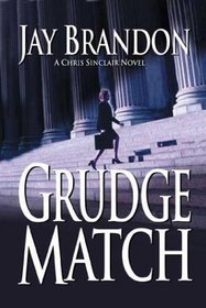 Grudge Match : A Chris Sinclair Novel (Chris Sinclair)