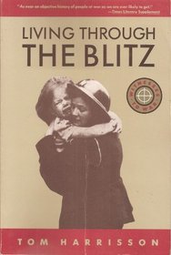 LIVING THROUGH THE BLITZ (Witnesses to War)