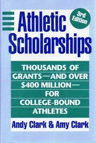 Athletic Scholarships: Thousands of Grants-And over $400 Million-For College-Bound Athletes