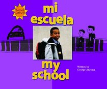 My School/Mi Escuela (Turtleback School & Library Binding Edition) (Spanish Edition)