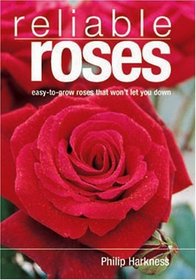 Reliable Roses: Easy-To-Grow Roses That Won't Let You Down