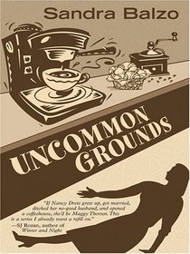 Uncommon Grounds (Maggy Thorsen, Bk 1) (Large Print)