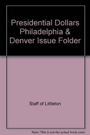 Presidential Dollars Philadelphia & Denver Issue Folder