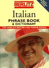 Berlitz Italian Phrase Book & Dictionary (Berlitz Phrase Books S.)