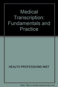 Medical Transcription: Fundamentals and Practice