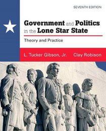 Government and Politics in the Lone Star State (7th Edition)