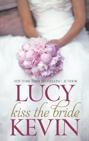 Kiss the Bride: The Wedding Dress / The Wedding Kiss / Sparks Fly