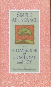 Simple Abundance: A Daybook of Comfort and Joy