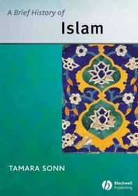 Brief History of Islam (Blackwell Brief Histories of Religion)
