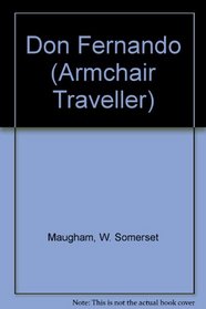 Don Fernando, Or, Variations on Some Spanish Themes (Armchair Traveller Series)