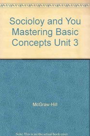 Unit 3 Mastering Basic Concepts to Accompany (Sociology and You)