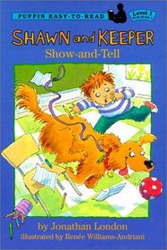 Shawn and Keeper: Show and Tell (Easy-To-Read: Level 1)