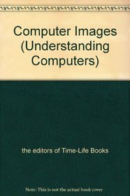 Computer Images (Understanding Computers)