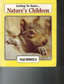 Squirrels (Nature's Children)