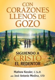 Con Corazones Llenos de Gozo: Siguiendo a Cristo El Redentor