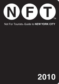 Not for Tourists 2010 Guide to New York City (Not for Tourists Guidebook)