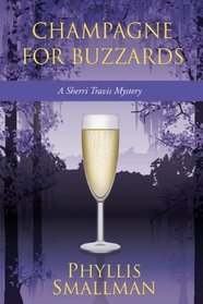 Champagne for Buzzards (Sherri Travis, Bk 4)