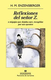 Reflexiones del Senor Z. (Panorama De Narrativas) (Spanish Edition)