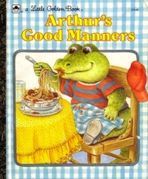 Arthur's Good Manners A Little Golden Book