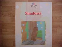 Shadows  Open Court Reading Big Book  (16 inches X 20 inches) Kindergarten Level K-B