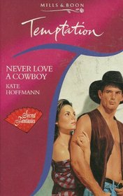 Never Love a Cowboy (Temptation)