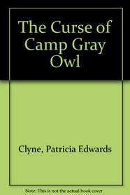 The Curse of Camp Gray Owl