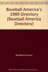 Baseball America's 1989 Directory (Baseball America's Directory)
