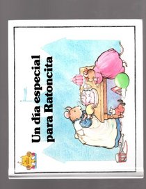 UN Dia Especial Para Ratoncita/Mousekin's Special Day/Spanish (Spanish Edition)