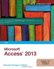 New Perspectives on Microsoft Access 2013, Brief