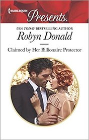 Claimed by Her Billionaire Protector (Harlequin Presents, No 3607)