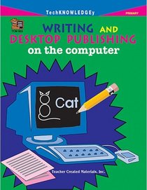 Writing and Desktop Publishing on the Computer